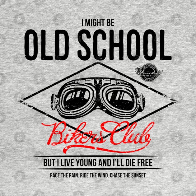 I Might be Old School but I live Young and I’ll Die Free by StoneDeff